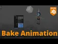 Blender - How to Bake Animation