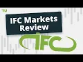 IFC Markets Review Is it scam Is it legit Can I trust it