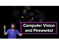 Coding Train Live Stream 48 - Computer Vision and Fireworks