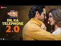 Download Lagu Dil Ka Telephone 2.0 | Dream Girl 2 | Ayushmann K, Ananya P | Meet Bros, Jonita G, Jubin N, Kumaar
