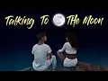 Download Lagu TALKING TO THE MOON || Beauany ☾☼