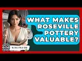 What Makes Roseville Pottery Valuable - The Collectibles Guide