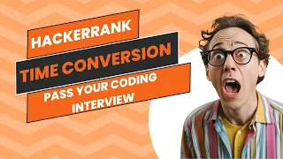 Hackerrank 3 Time Conversion Step-by-Step Solution