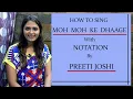 Download Lagu HOW TO SING | MOH MOH KE DHAAGE | WITH NOTATION | BY PREETI JOSHI |