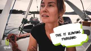 SHE is LEAVING Thailand | First Sailing to PHI-PHI Islands ✸ S3:E17 ✸
