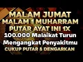 Download Lagu MALAM JUMAT 1 MUHARRAM 🤲 SUD4HI SAKITMU DENGAN AYAT INI, PENYAKITMU LANGSUMG SEMBUH TOTAL❗ BUKTIKAN