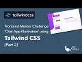 Frontend Mentor Chat app illustration challenge using Tailwind CSS - Part 2