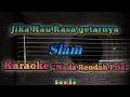 Download Lagu Jika Kau Rasa Getarnya - Slam Karaoke Nada Rendah Pria
