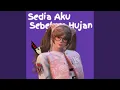 Lagu DJ Sedia Aku Sebelum Hujan