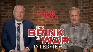The Brink of War Stars, Jeff Daniels & Jared Harris Explain Why We Aren't Dead...