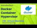 4 Introduction to Hypervisor Docker Container - Virtual machines VM