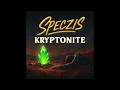 Download Lagu SPECZIS - Kryptonite