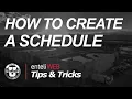 Tips Tricks How to Create a Schedule