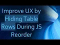 Improve UX by Hiding Table Rows During JS Reorder