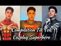 Compilation Tik Tok Cosplay Superhero