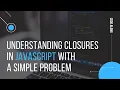 Understanding closures in JavaScript with a simple problem Beginner level Code along with Vishal