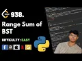 Range Sum of BST Leet code 938 Theory explained Python code