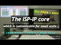 Lagu The ISP-IP core which is customizable for small scale. [SHSA-01001]