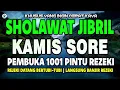 Download Lagu SHOLAWAT JIBRIL PENARIK REZEKI PALING DAHSYAT, SHOLAWAT NABI MUHAMMAD SAW MERDU PENUH BERKAH