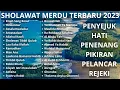 Download Lagu Kumpulan Sholawat Suara Merdu Penyejuk hati Penenang Pikiran serta Pelancar Rejeki !!!😱 Terbaru 2023