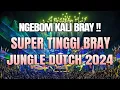 Download Lagu NGEBOM KALI BRAYY !!! DJ SUPER TINGGI JUNGLE DUTCH  PALING TINGGI 2024 FULL BASS