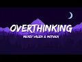 Download Lagu Mickey Valen \u0026 Mothica - Overthinking (Lyrics)