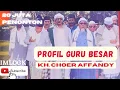 Download Lagu Profil Guru-Guru KH. Choer Affandy || Penelusuran Catatan Sejarah
