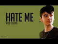 Download Lagu Nico Collins - Hate Me (Lyrics) 🎵