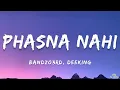 Banzo3rd , Deeking - Phasna Nahi (Lyrics)
