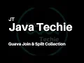 Guava Join Spilt Collection