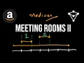 Meeting Rooms II - LeetCode 253