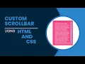 How to Build a Custom Scrollbar with HTML CSS