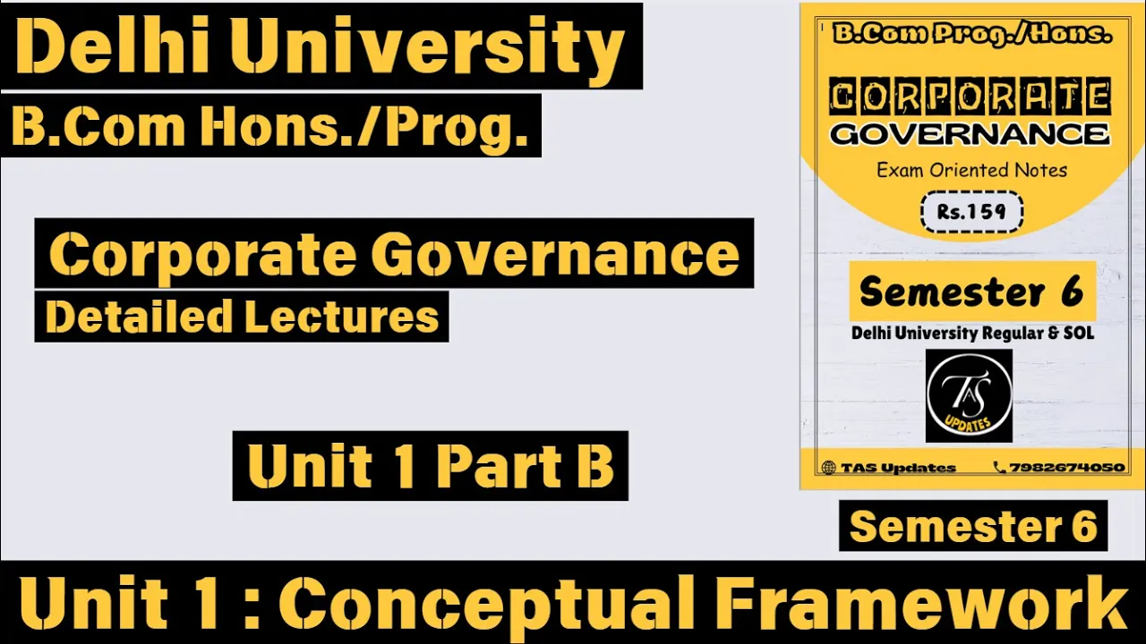 Unit 1 : Conceptual Framework l Corporate Governance l Part B l Semester 6 l B Com Prog/Hons l Notes