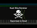Download Lagu Tutorial Piano | Kuat Kita Bersinar - Superman Is Dead