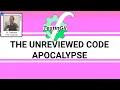 The Unreviewed Code Apocalypse