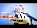 Download Lagu Dua Cincin - Hello | Cover Ardila Akbar