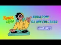 Download Lagu ‎🎵 KUDA PONI - DJ MIX FULL BASS 2025 - VIRAL TIKTOK 2025