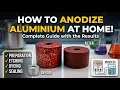 DIY Aluminum Anodizing - Complete Process from Start to Finish
