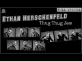 Lagu Ethan Herschenfeld | Thug Thug Jew (Full Comedy Special)