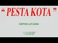 Download Lagu Sophia Latjuba — Pesta Kota (Audio Only)