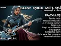Download Lagu SLOW ROCK BALLAD TERBARU 2025 FULL LAGU GALAU || TERLALU SADIS || Sad music