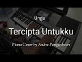 Download Lagu Tercipta Untukku - Ungu | Piano Cover by Andre Panggabean