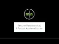 Creating a Secure Password and Going Over 2 Factor Authentication