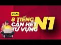 Download Lagu 8 Tiếng cân hết  toàn bộ TỪ VỰNG N1｜Đọc Việt Nhật cả câu ví dụ
