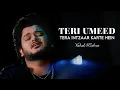 Download Lagu Teri Umeed Tera Intezar Karte Hain | Vishal Mishra | Ai Cover