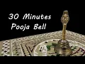 Download Lagu 30 Minutes Pooja Bell Sound | Bell Sound for Pooja | Puja Bell | Mahavrat Tabla