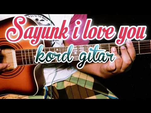 Download MP3 Chombi-Sayunk I Love You Tutorial kord gitar | gitar cover