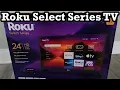 Roku Select Series Smart TV 24 Class Dolby Unboxing Setup Review