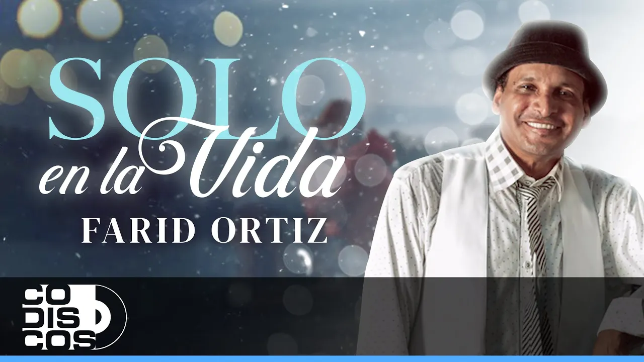 Solo En La Vida, Farid Ortiz Y Emilio Oviedo - Video Solo En La Vida, Farid Ortiz Y Emilio Oviedo - Video