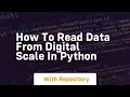 How to read data from digital scale in python